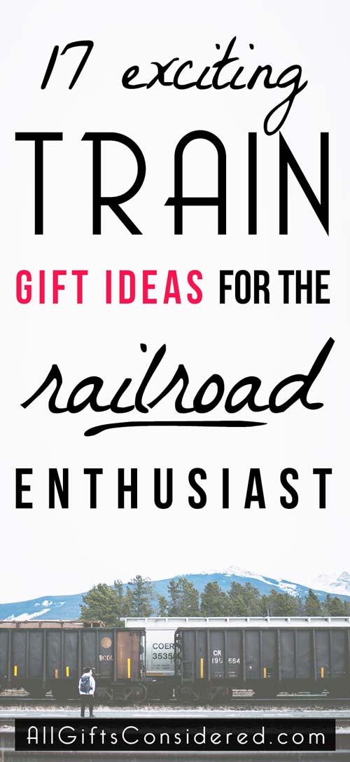 Gift Ideas for the Train and Railroad Enthusiast