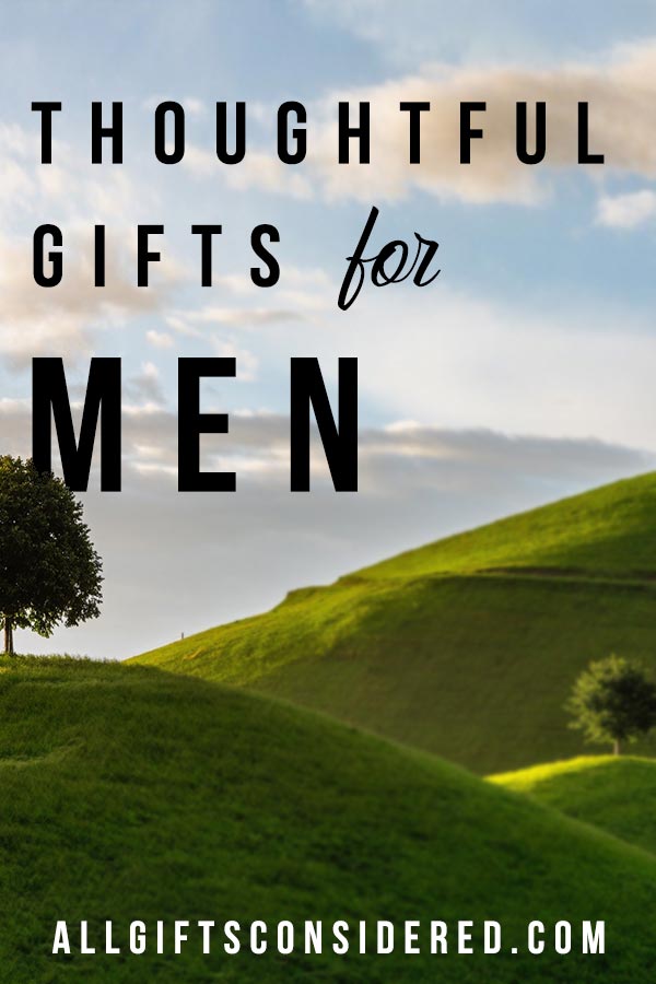 21 most thoughtful gifts for men