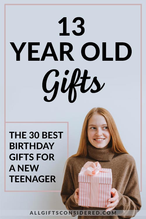 Best Gifts for 13 Year Olds