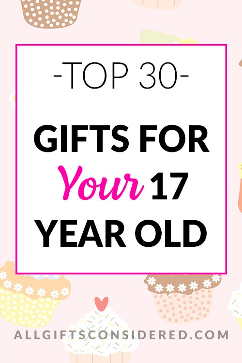 What to get for 17 year old her hot sale birthday