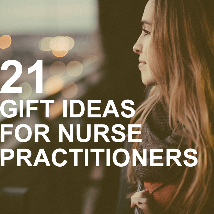 Great Gift Ideas For Nurse Practitioners