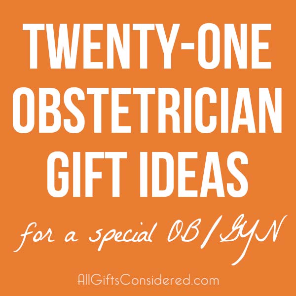 OB/GYB Gift Ideas