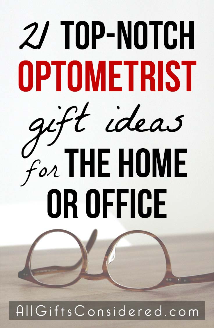 Gift ideas for an eye doctor