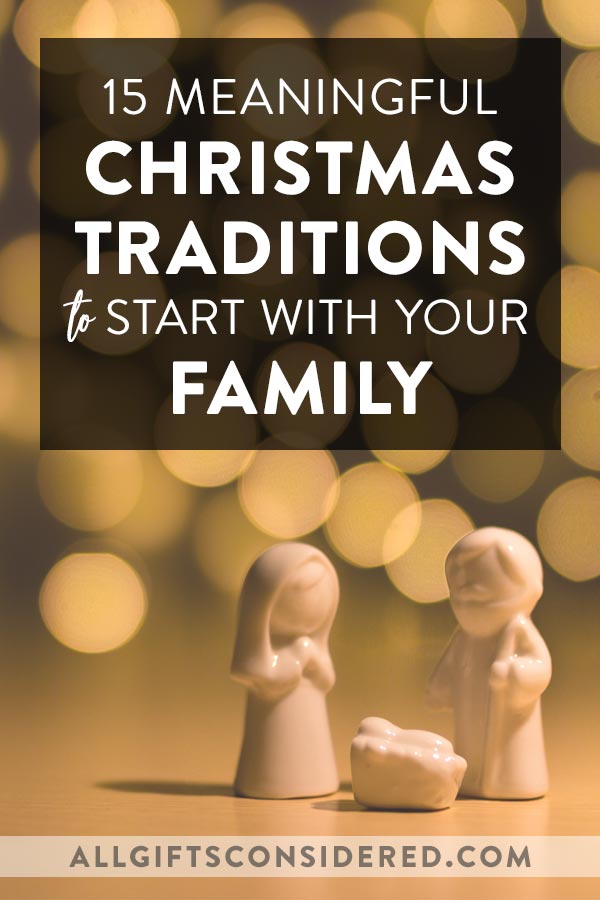 15 Meaningful Christmas Traditions to Start with Your Family » All 