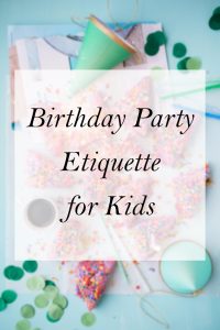 Birthday Party Etiquette for Kids » All Gifts Considered