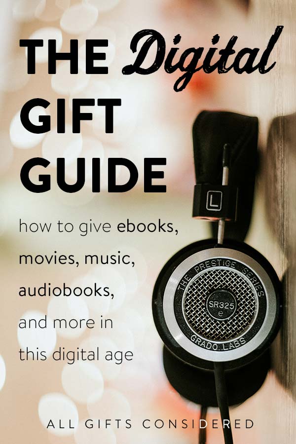 Gifting Digitally: How to Give Digital Music, Movies, and More