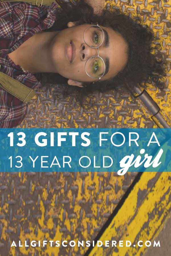 Gift Ideas for Girls (13 Year Olds)