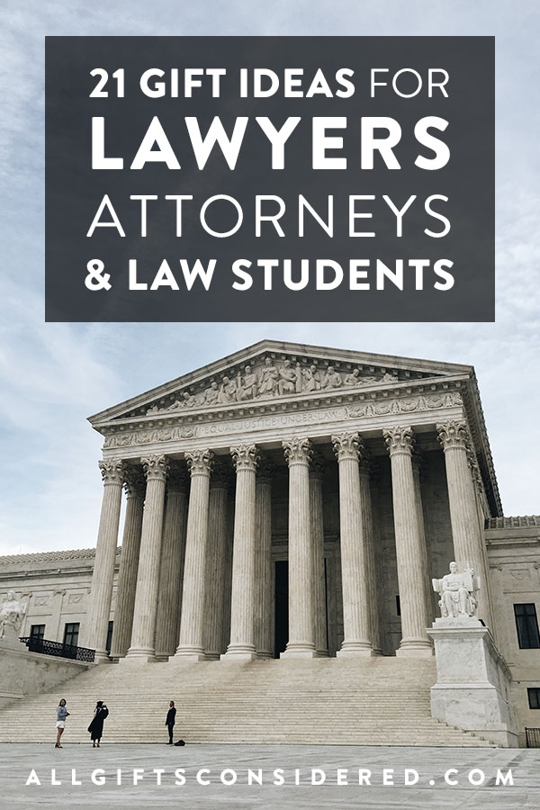 21 gift ideas lawyers attorneys law students graduate