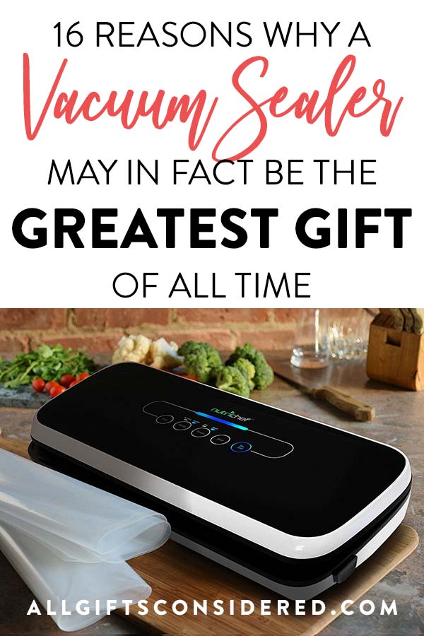 What is the best gift idea ever? A Vacuum Sealer