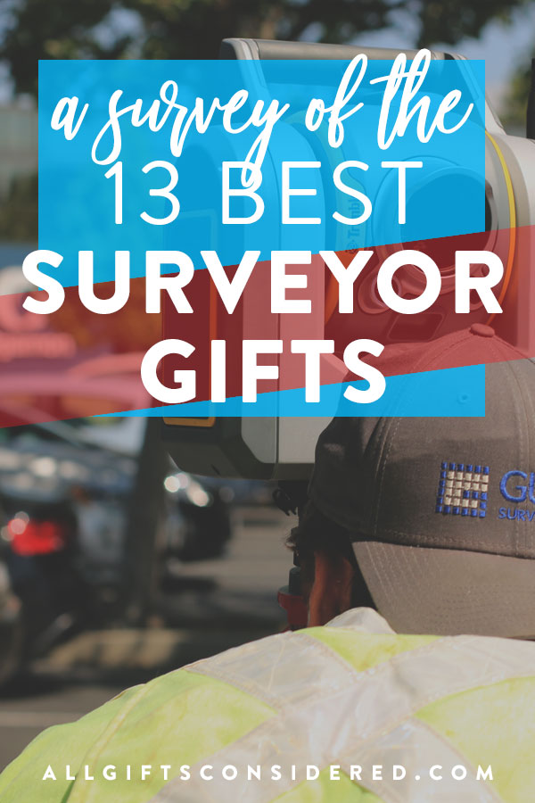 Best Land Surveyor Gift Ideas