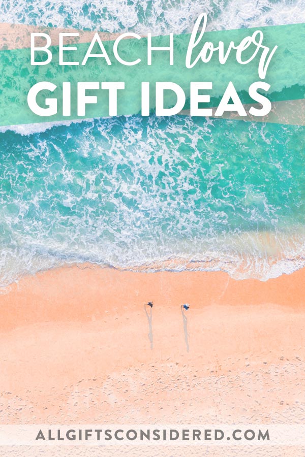 21 Great Beach Lover Gifts