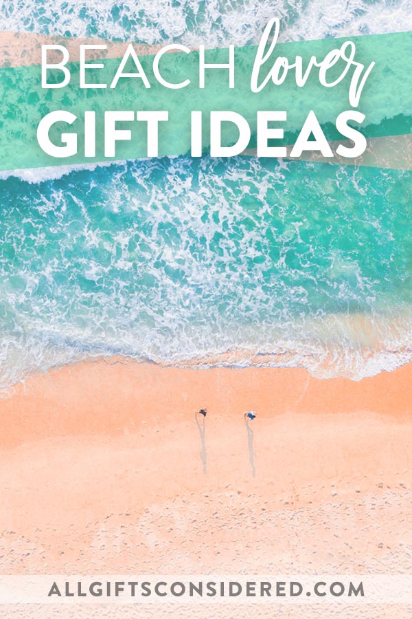 21 Beach Gifts for Beach Lovers 