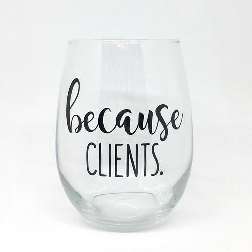 Because Clients Stemless Wine Glass