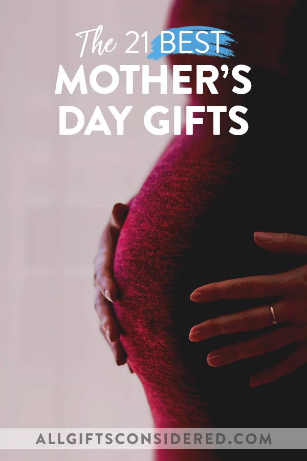 Best Mothers Day Gifts