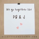 100+ Best "We Go Together Like..." Quotes » All Gifts Considered