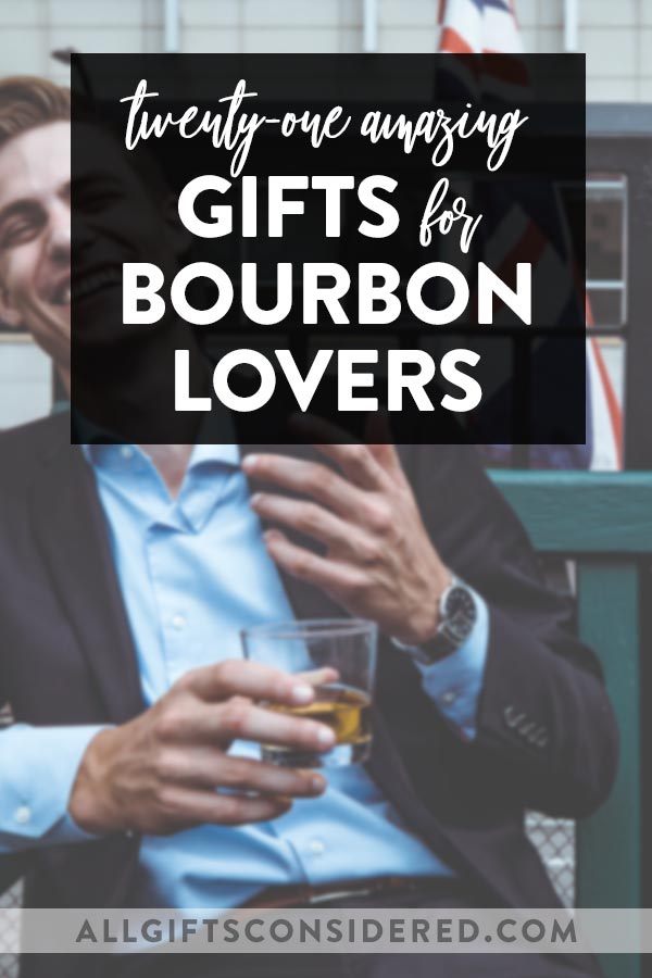 Bourbon Lover Gifts