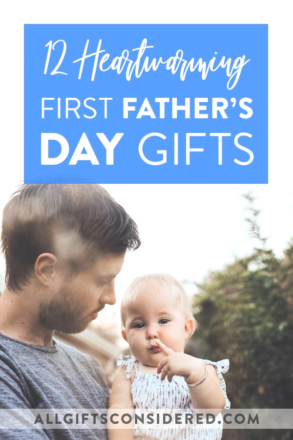 12 Heartwarming 1st Father's Day Gift Ideas