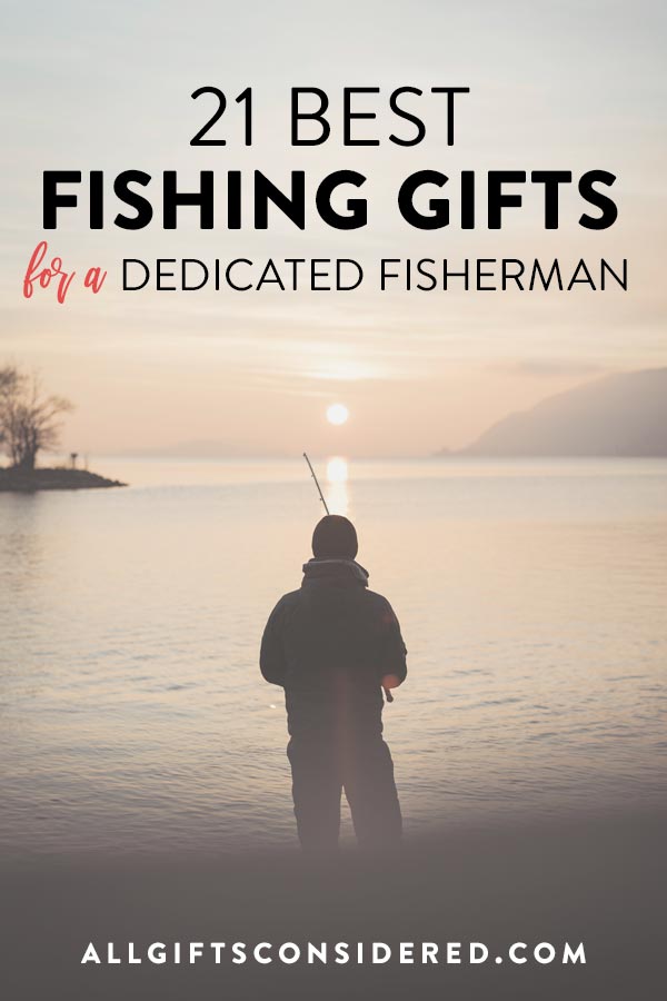 21 Best Fishing Gifts for A Dedicated Fisherman » All Gifts Considered