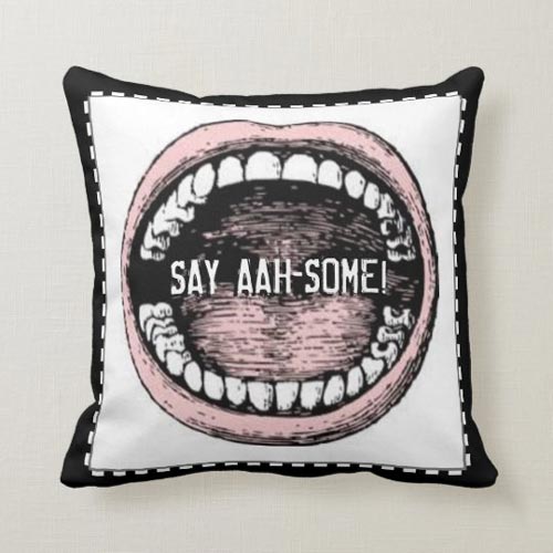 Say Aaaaah Some (Throw Pillow)