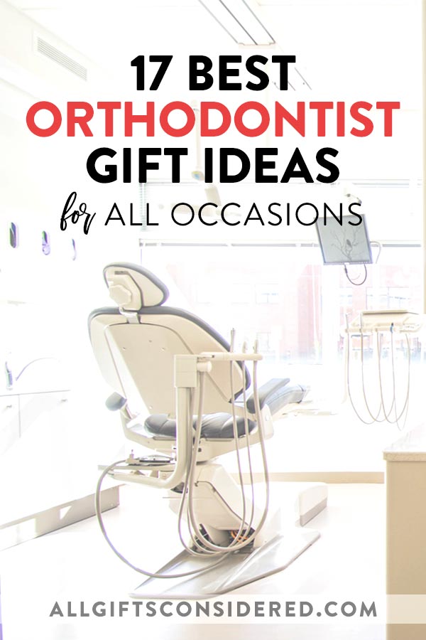 Orthodontist Gift Guide