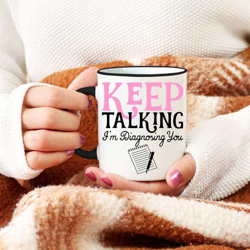 Funny Psychiatrist Gifts - Coffee Mug