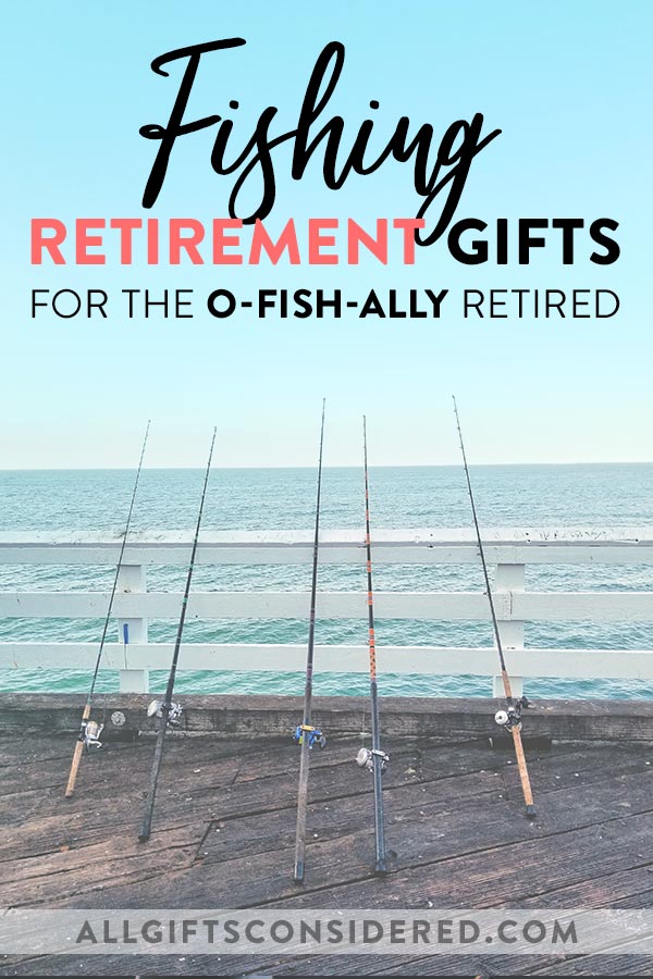 Download Fishing Retirement Gifts for the O-Fish-Ally Retired » All Gifts Considered