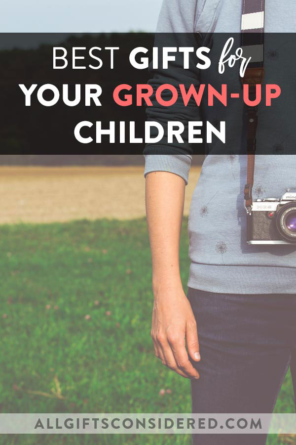 Best Gifts for Your Grown-Up Children pin