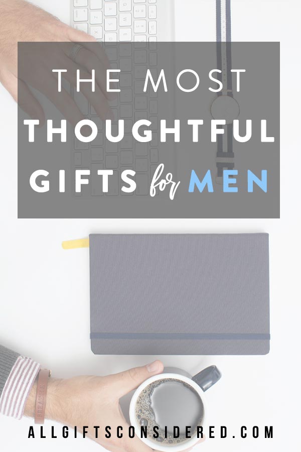 most thoughtful gifts for him