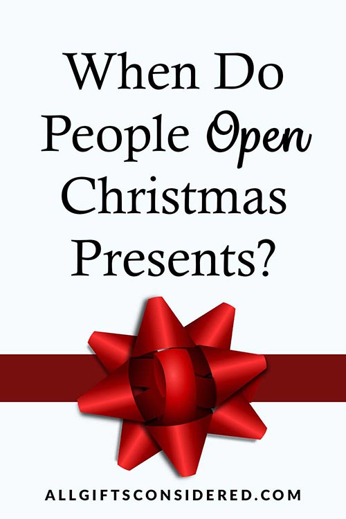 When Should We Open Christmas Presents?