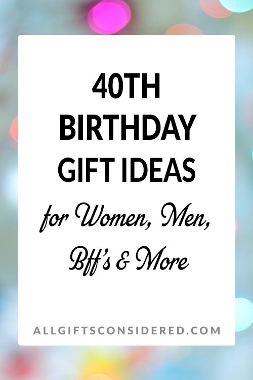 Gift ideas for 40th best sale birthday female