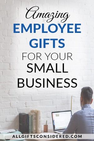 21 Awesome Employee Gifts For Your Small Business » All Gifts Considered