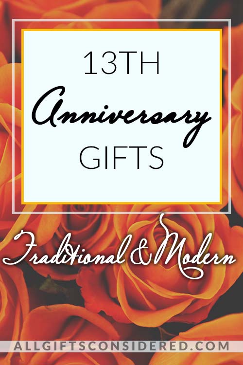 13th Anniversary Gifts: Best Ideas (Traditional & Modern) » All Gifts  Considered