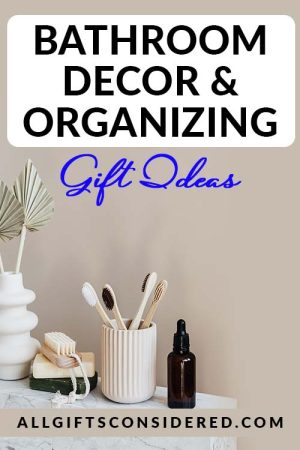50 Must-Have Bathroom Gifts for Décor & Organization » All Gifts Considered