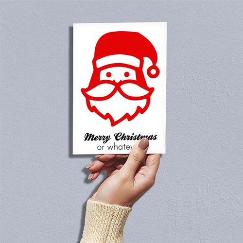 Merry Christmas or Whatever- Funny Christmas Card