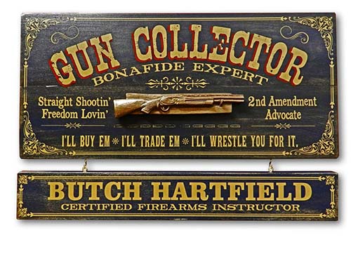 Gun Collector Sign - Outdoor Gifts