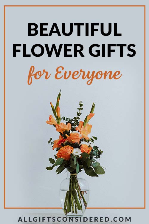 Flower Gift Ideas - Pin It Image