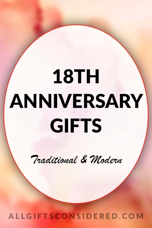 Modern 18th Anniversary Gift Ideas