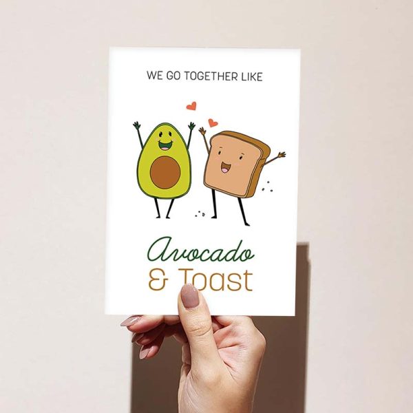 "We Go Together Like Avocado and Toast"