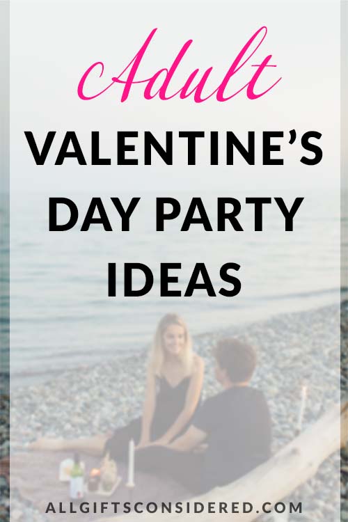 Best Party Ideas for Adult Valentine's Day