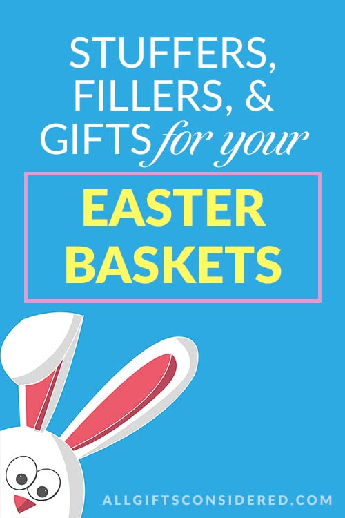 Ultimate List of Easter Basket Ideas - Pin It