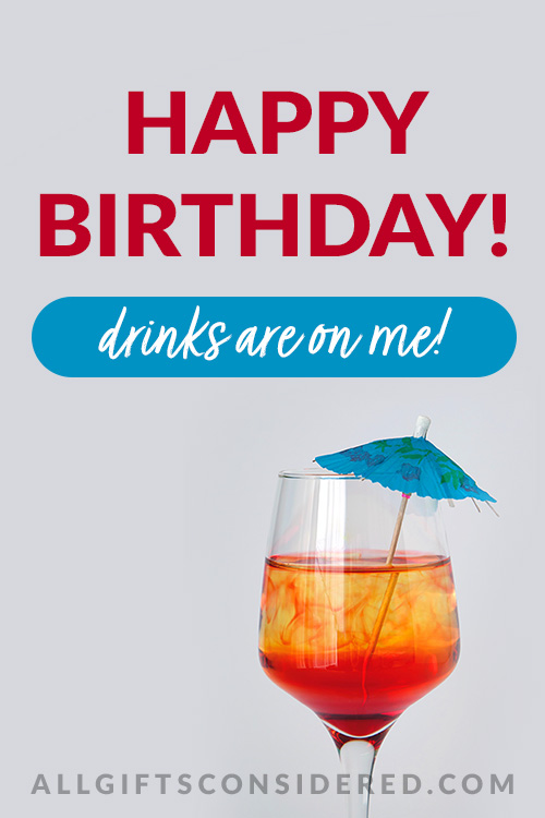 21st Birthday Wishes - Drinks are on me