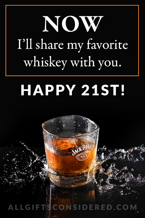 21st Birthday Wishes - Now I'll Share...