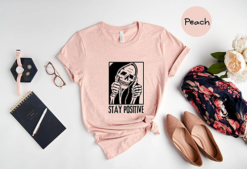 Unique Gifts for Alternative Girls- Stay Positive Shirt