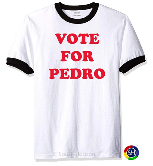 Vintage Gifts - Vote for Pedro Shirt