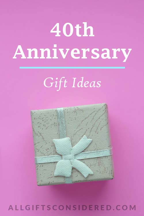 40th Anniversary Gifts - pin it image