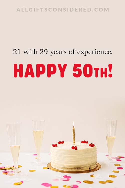 50th Birthday Wishes - 21 with 29 years of experience