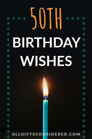 100 Best 50th Birthday Wishes » All Gifts Considered