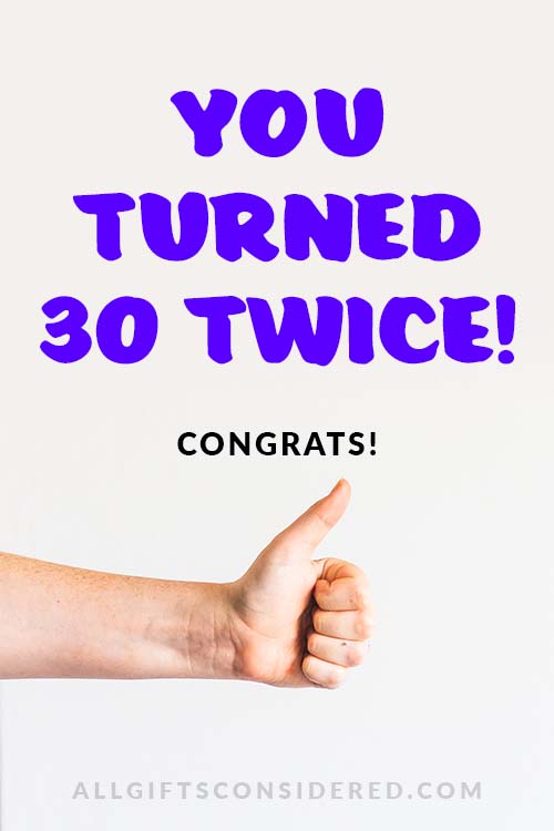 you turned 30 twice