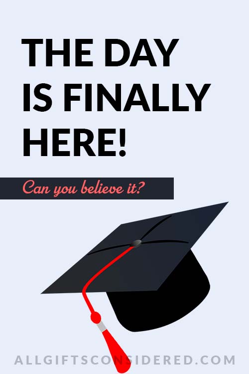 Graduation Wishes - day is finally here