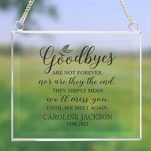 goodbyes are not forever sun catcher